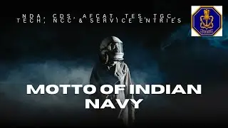 MOTTO OF INDIAN NAVY | Complete Information | NDA, CDS, AFCAT, TES, TGC, TECH, NCC & SERVICE ENTRIES