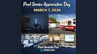Pool Service Appreciation Day 2026 Preview with Alan Smith: Education, Classes & Community