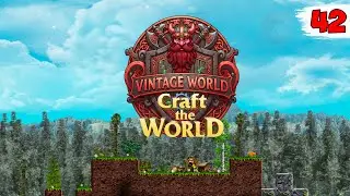 ВТОРОЙ БИОМ - НАЧАЛО ► VINTAGE WORLD + ГОСПОДИН  ГОРНЫХ ДОРОГ Craft The World #42