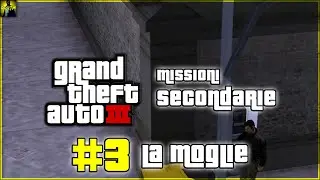 GTA 3 || Missioni Secondarie - #3 La Moglie || PC 1080p HD ITA