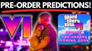 GTA VI: PRE-ORDER Predictions! (What Could ROCKSTAR Plan?!)