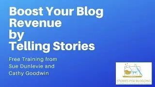 Blogging With Stories: Increase Blog Revenue With Storytelling
