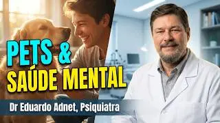Pets - Animais de Estima&ccedil;&atilde;o aliviam a Depress&atilde;o e o Estresse - Dr Eduardo Adnet Psiquiatra RJ