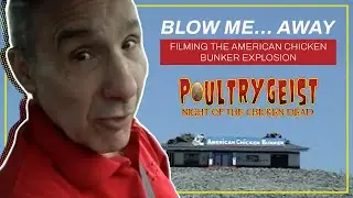 Blow Me Away: Filming the American Chicken Bunker's Destruction | Poultrygeist (2008)
