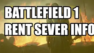 Battlefield 1 Server Renting Information!