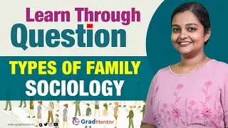 PYQ Discussion I Types of Family  I Sociology | Learn through Question