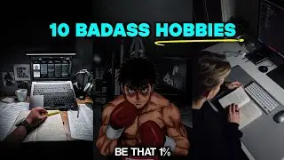 10 Badass Hobbies That Make You Mentally Unbreakable