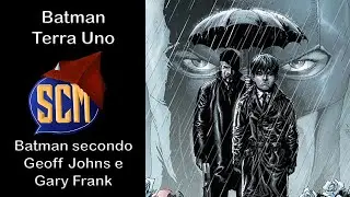 Batman Terra Uno  #1 - #3 - Batman secondo Geoff Johns e Gary Frank