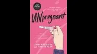 Unpregnant By Jenni Hendriks and Ted Caplan Trailer
