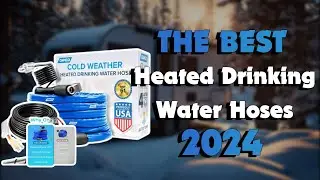 The           Best Heated Drinking Water Hoses         in 2024 - Must Watch Before Buying!