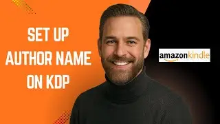 Как указать имя автора в KDP &mdash; Учебное пособие по KDP для начинающих