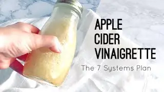 Easy Apple Cider Vinaigrette | The 7 Systems Plan | Dr Pat Luse