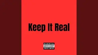 Keep It Real