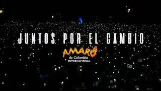 JUNTOS POR EL CAMBIO - Amaru de Colombia Internacional (video oficial)