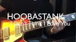 HOOBASTANK　I Don't Think I Love You　GuiterCover
