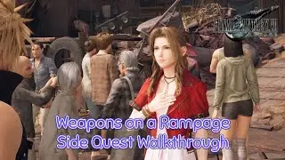 Weapons on a Rampage Side Quest Walkthrough | Final Fantasy VII Remake