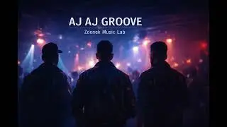 AJ AJ GROOVE Roma funk / soul / R&B / Zdenek Music Lab
