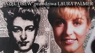 Historia Hazel Drew zainspirowała twórców serialu Miasteczko Twin Peaks