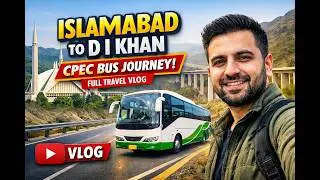Islamabad to D I Khan CPEC Bus Journey | Full Travel Vlog #vlog 