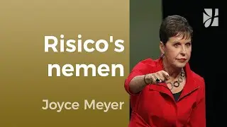 Verlangen: Start je avontuur door de risico aan te gaan – Joyce Meyer – Strijd in je denken
