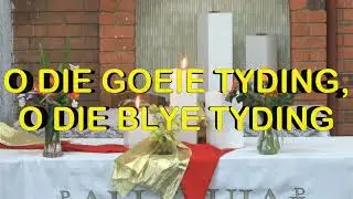 O die goeie tyding, o die blye tyding