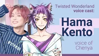 Twisted Wonderland Chenya's VA Hama Kento