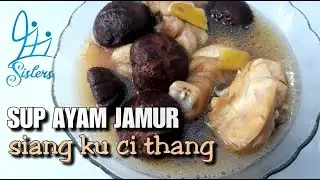 Sup ayam jamur || chicken mushroom soup.