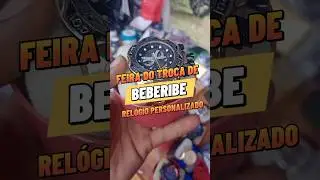 FEIRA DO TROCA DE BEBERIBE REL&Oacute;GIO PERSONALIZADO #shots
