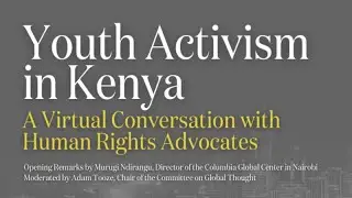 Youth Activism in Kenya: A Conversation with Human Rights Advocates