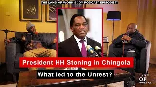 Ep17 - HH Chingola stoning, Artists & Politics, B Flows new song, Artists Growth, Zambia U-17 team