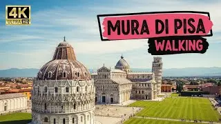 Mura Di Pisa Walking Tour | Walk on Pisa Wall | Leaning Tower of Pisa Tour | Torre di Pisa | 4K UHD