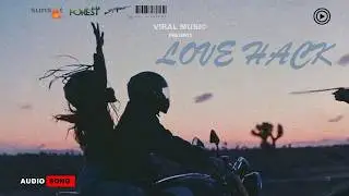 Love Hack (Official Lyric Video) l V!RAL MUSI&copy; l Valentine's Special l Lo-Fi l Chill Trap Song