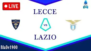 LECCE - LAZIO | LIVE STREAMING | SERIE A