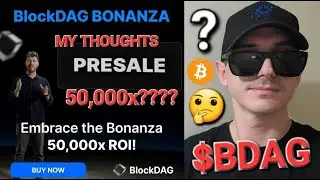 $BDAG - BLOCKDAG 50,000X RETURNS??? CRYPTO COIN BDAG PRESALE ICO ADS SCAM? HOAX? MINING BITCOIN BTC