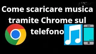 Come scaricare musica tramite Chrome sul telefono &ndash; Guida completa