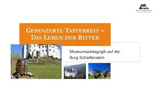 Gepanzerte Tapferkeit &ndash; Museumsp&auml;dagogik auf Burg Scharfenstein