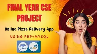 Computer Science Final Year Projects | Online Pizza Delivery App in PHP & MySQL