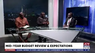 Mid-Year Budget Review & Expectations | PM Business with George Wiafe (17-7-25)