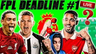 FPL Battle Begins! Gameweek 1 Deadline Livestream! Any Transfers In/ Out To Be Made? More FPL Tips