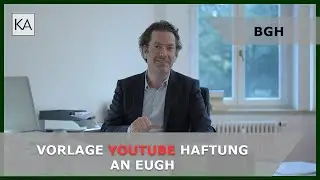 Youtube Haftung f&uuml;r Urheberrechtsverletzung? BGH Vorlage an EuGH | Rechtsanwalt Dr. Knies