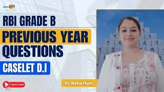 RBI Grade B (Caselet D.I) (Previous year Questions) || By Neha Ma'am