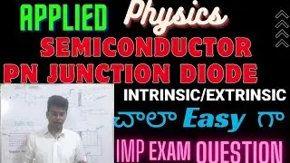 BTECH PHYSICS|Semiconductor|P type semiconductor |n type semiconductor|BTECH PHYSICS|APPLIED PHYSICS