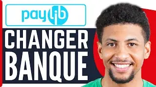 Comment changer de banque sur paylib ( 2026 )