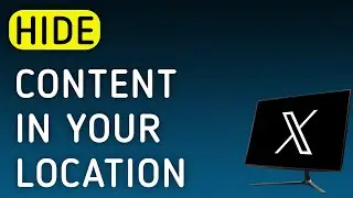 How To Hide Content In Your Location On X (Twitter) App On PC (New Update)