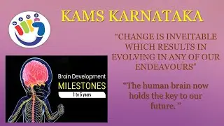 Development of Brain of Child  advised by D SHASHI KUMAR GENERAL SECRETARY , KAMS
