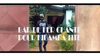 BAR DE FER CHANTE POUR KIBAMBA TITE ( clip officiel 2020 ) BY GUELONCHA PROD