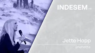 Blurring Boundaries - Jette Hopp - Sn&oslash;hetta | INDESEM 2023
