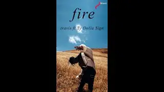 Fire - Travis Scott Ft. Ty Dolla $ign