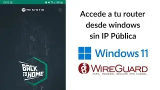 Conéctate remotamente con WireGuard 🔒 VPN Back to Home en MikroTik + Windows