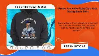 Pretty Joe Kelly Fight Club Nice Swing Bitch Shirt